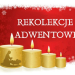 REKOLEKCJE ADWENTOWE 2022