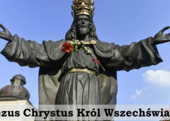 UROCZYSTOŚĆ JEZUSA CHRYSTUSA KRÓLA WSZECHŚWIATA