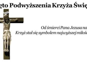 Święto Podwyższenia Krzyża Świętego