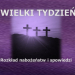 Plan Liturgii na Wielki Tydzień
