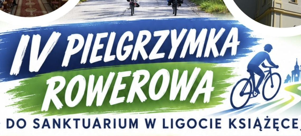 IV Pielgrzymka Rowerowa do Sanktuarium w Ligocie Książęcej